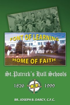 St. Patrick's Hall Schools: 1826 - 1999 (eBook, ePUB) - C. F. C., Joseph B. Darcy