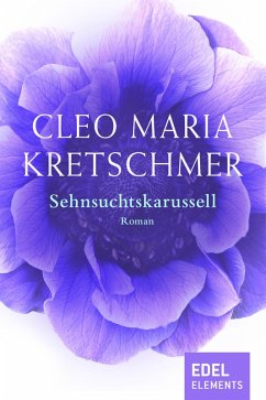 Sehnsuchtskarussell (eBook, ePUB) - Kretschmer, Cleo Maria