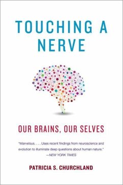Touching a Nerve - Churchland, Patricia S.