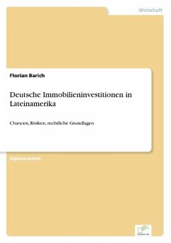 Deutsche Immobilieninvestitionen in Lateinamerika - Barich, Florian