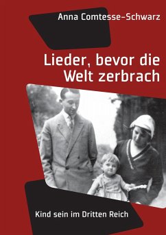 Lieder, bevor die Welt zerbrach - Comtesse-Schwarz, Anna