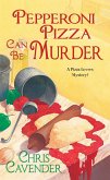 Pepperoni Pizza Can Be Murder (eBook, ePUB)