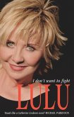 Lulu: I Don't Want To Fight (eBook, ePUB)