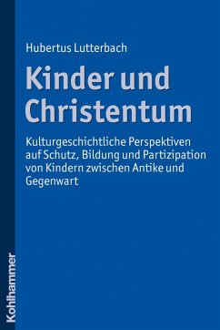 Kinder und Christentum (eBook, PDF) - Lutterbach, Hubertus