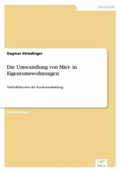 Die Umwandlung von Miet- in Eigentumswohnungen - Striedinger, Dagmar