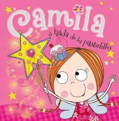 Camila, el Hada de los Pastelillos - Bugbird, Tim; Ede, Lara