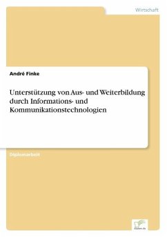 Unterstützung von Aus- und Weiterbildung durch Informations- und Kommunikationstechnologien - Finke, André