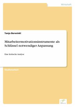 Mitarbeitermotivationsinstrumente als Schlüssel notwendiger Anpassung - Berwinkl, Tanja