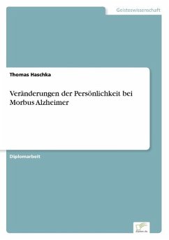 Veränderungen der Persönlichkeit bei Morbus Alzheimer - Haschka, Thomas