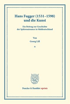 Hans Fugger (1531¿1598) und die Kunst - Lill, Georg