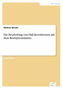 Die Beurteilung von F&E-Investitionen mit dem Realoptionsansatz - Wenzel, Mathias