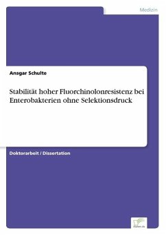 Stabilität hoher Fluorchinolonresistenz bei Enterobakterien ohne Selektionsdruck