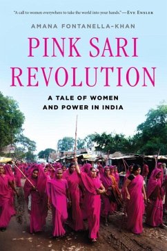Pink Sari Revolution: A Tale of Women and Power in India - Fontanella-Khan, Amana