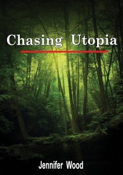 Chasing Utopia - Wood, Jennifer