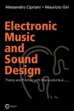 Electronic Music and Sound Design - Theory and Practice with Max and Msp - Volume 2 - Cipriani, Alessandro; Giri, Maurizio