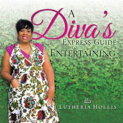 A Diva's EXPRESS GUIDE TO ENTERTAINING - Hollis, Lutheria