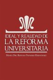 Ideal y Realidad de La Reforma Universitaria