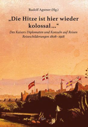 'Die Hitze hier ist wieder kolossal . . .' 'Die Hitze hier ist wieder kolossal . . .'