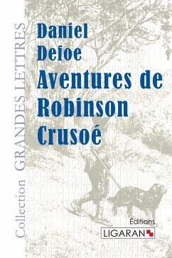 Aventures de Robinson Crusoé (grands caractères) - Defoe, Daniel