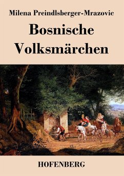 Bosnische Volksmärchen - Milena Preindlsberger-Mrazovic