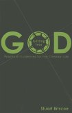 Getting Into God: Practical Guidelines for the Christian Life
