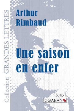 Une saison en enfer (grands caractères) - Rimbaud, Arthur