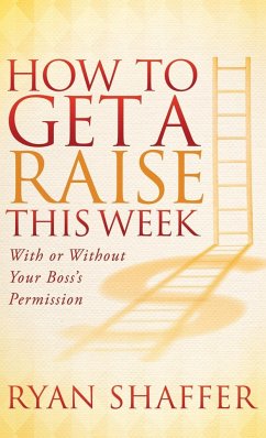 How to Get a Raise This Week - Shaffer, Ryan