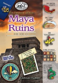 The Mystery at the Mayan Ruins: Mexico - Marsh, Carole