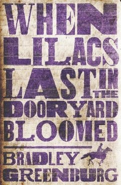 When Lilacs Last in the Dooryard Bloomed - Greenburg, Bradley