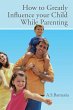 How to Greatly Influence your Child... - Bild 1