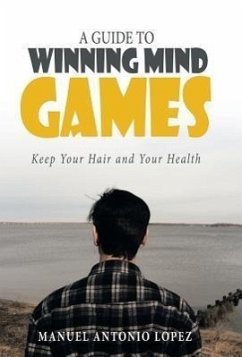A Guide to Winning Mind Games - Lopez, Manuel Antonio
