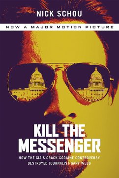 Kill the Messenger (Movie Tie-In Edition) - Schou, Nick