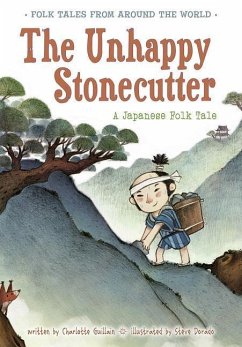 The Unhappy Stonecutter: A Japanese Folk Tale - Guillain, Charlotte