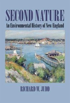 Second Nature: An Environmental History of New England - Judd, Richard W.
