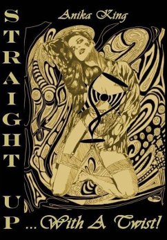 Straight Up... With a Twist! (Collector Edition) - King, Anika