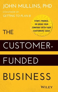 The Customer-Funded Business - Mullins, John