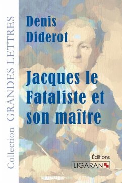Jacques le fataliste et son maître (grands caractères) - Diderot, Denis