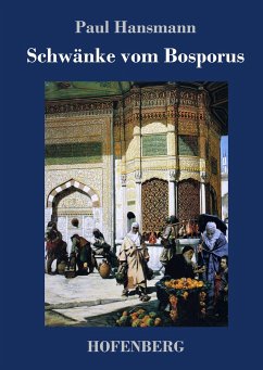 Schwänke vom Bosporus - Paul Hansmann