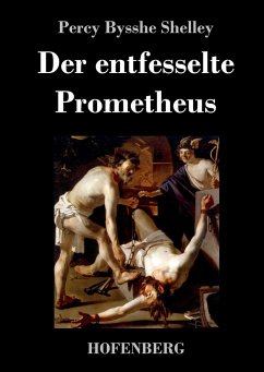 Der entfesselte Prometheus - Shelley, Percy Bysshe