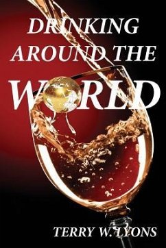 Drinking Around the World - Lyons, Terry W.