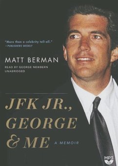 JFK Jr., George, & Me - Berman, Matt