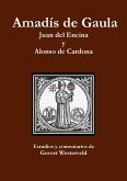 Amadís de Gaula. Juan del Encina y Alonso de Cardona.