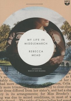 My Life in Middlemarch - Mead, Rebecca