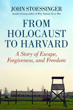 From Holocaust to Harvard - Stoessinger, John