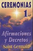 Ceremonias I Ceremonies: Afirmaciones y Decretos