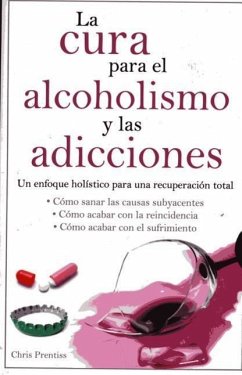 Cura Para El Alcoholismo Y Las Adicciones - Prentiss, Chris