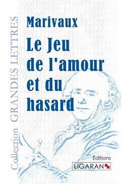 Le Jeu de l'amour et du hasard (grands caractères) - Marivaux, Pierre Carlet De