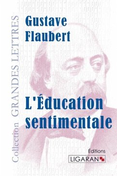 L'Education sentimentale (grands caractères) - Flaubert, Gustave