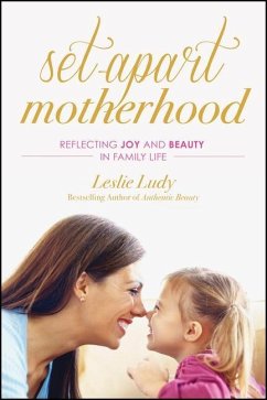 Set-Apart Motherhood - Ludy, Leslie