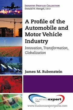A Profile of the Automobile and Motor Vehicle Industry - Rubenstein, James M.